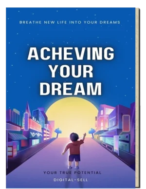 Achieving Your Dreams