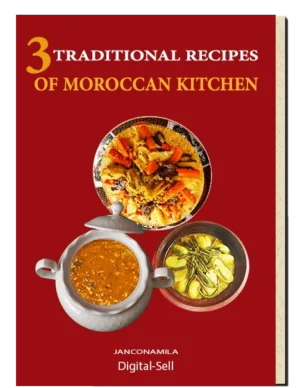 3 TRADITIONAL RECIPES OF MOROCCAN KITCHEN