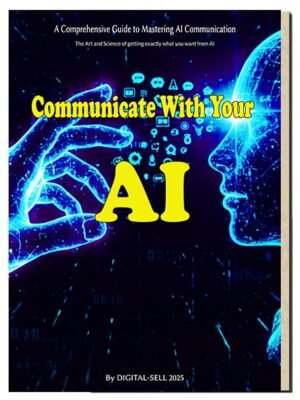 A Comprehensive Guide to Mastering AI Communication
